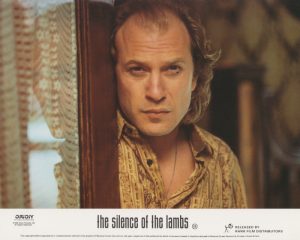 Ted Levine as Jame "Buffalo Bill" Gumb